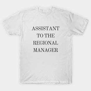 Assistant to the Regional Manager T-Shirt